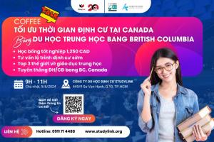 COFFEE TALK: TỐI ƯU THỜI GIAN ĐỊNH CƯ CANADA BẰNG DU HỌC TRUNG HỌC BANG BRITISH COLUMBIA