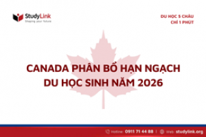 CANADA PHÂN BỔ HẠN NGẠCH DU HỌC SINH NĂM 2026 THEO TỈNH BANG VÀ VÙNG LÃNH THỔ