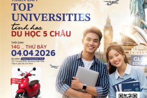 TRIỂN LÃM TOP UNIVERSITIES 2026 - TINH HOA DU HỌC 5 CHÂU