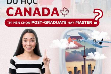 DU HỌC CANADA THÌ NÊN CHỌN POST-GRADUATE HAY MASTER?