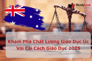 Cải Cách Giáo Dục Úc 2025: Cơ Hội Nâng Cao Chất Lượng Giáo Dục Úc