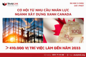 Cơ hội từ nhu cầu nhân lực ngành xây dựng xanh Canada